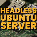 Headless Ubuntu Server on Raspberry Pi NVMe SSD (Installation guide) Headless Ubuntu Server on Raspberry Pi SSD