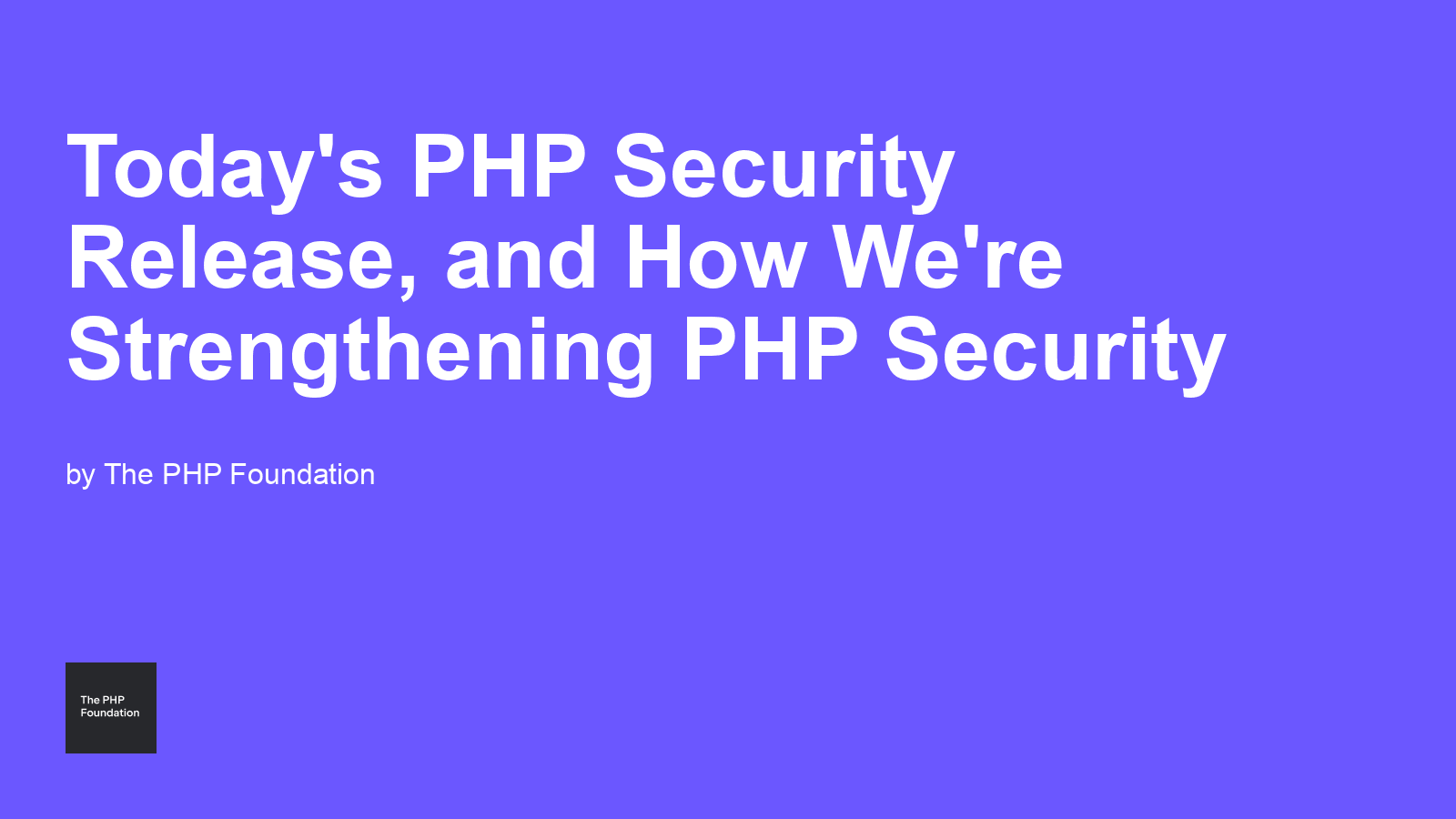 PHP Foundation explains critical security release and calls for more funding